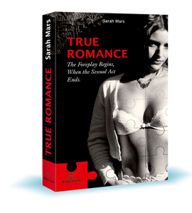 True Romance - "The foreplay begins, when the sexual act ends! - EBOOK